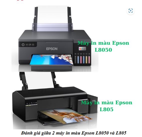 so sánh máy in epson l8050 và epson l805 cái nào tốt hơn về giá và chất lượng